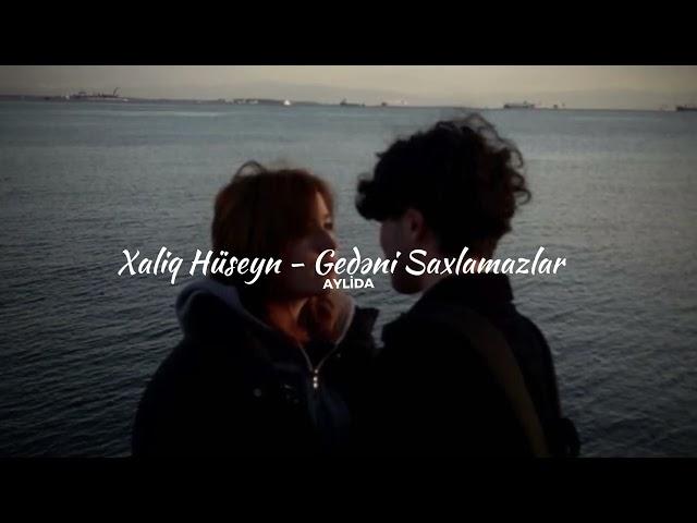 Xaliq Hüseyn - Gedəni Saxlamazlar (speed up)