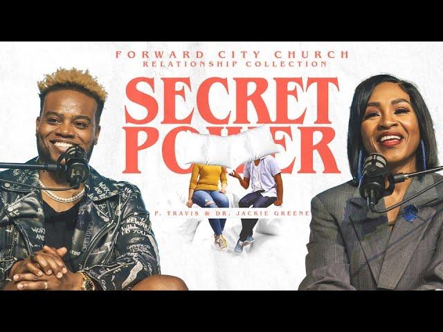 Secret Power | Pastors Travis and Jackie Greene | Forward City Church