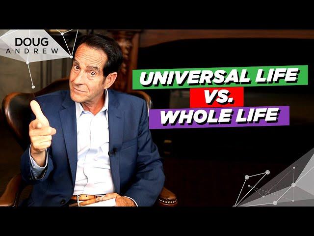 What Is Universal Life Vs. Whole Life?