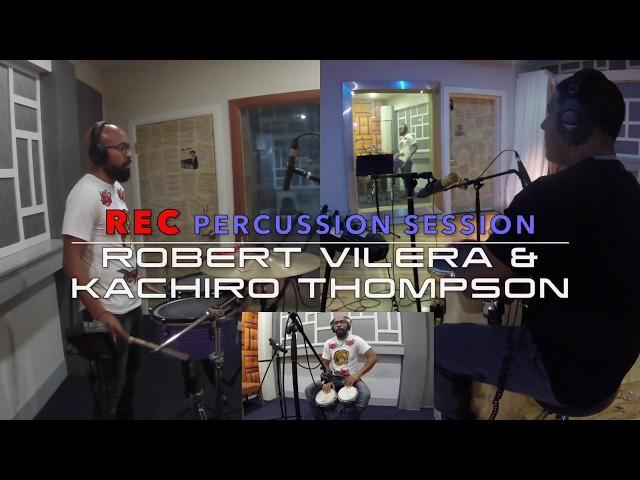 Robert Vilera & Kachiro Thompson Recording Session | Percussion