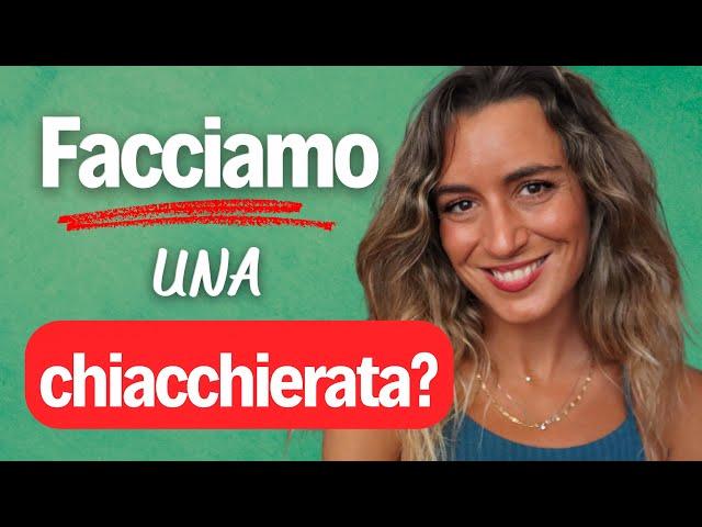 Facciamo UNA CHIACCHIERATA in italiano? 