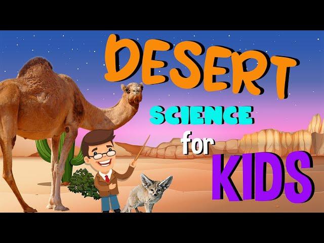 What is a Desert | Science for Kids