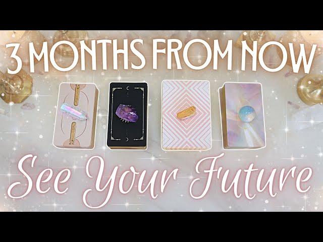 Your Life 3 Months From Now • PICK A CARD • What's Happening For YOU?!