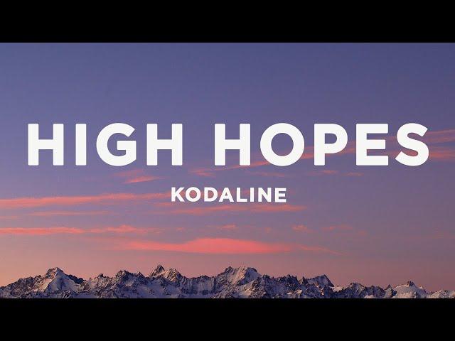 Kodaline - High Hopes (Lyrics)