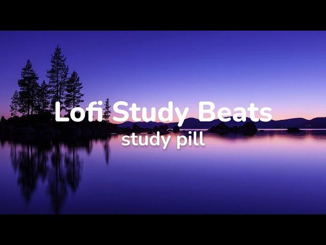 lofi study beats - study pill