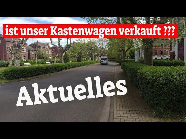 Aktuelles ist unser Kastenwagen verkauft