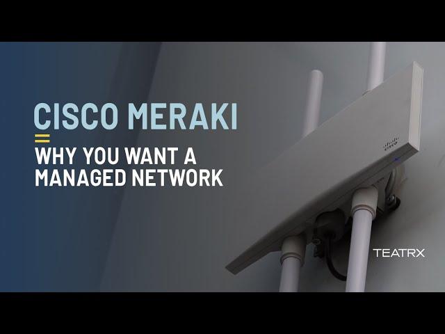 Cisco Meraki - Cloud Managed Networking