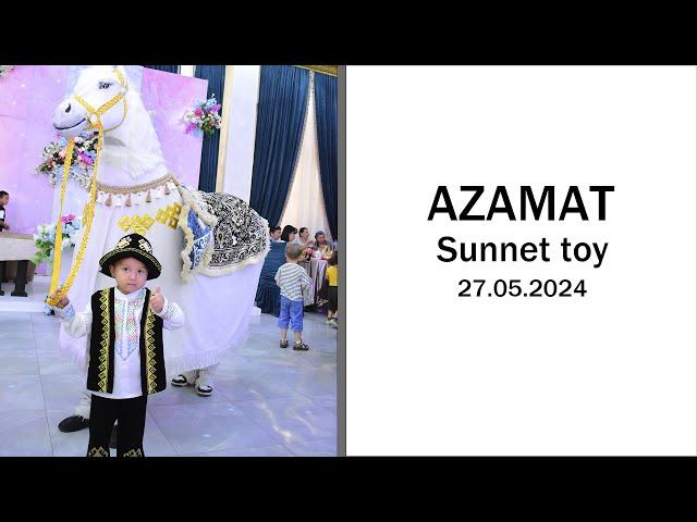 AZAMAT SUNNET TOY 27.05.2024