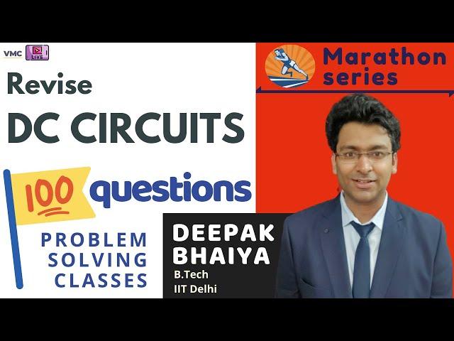 Marathon Series | DC Circuits Revision With Problem Solving  | VMC - Vidyamandir Classes
