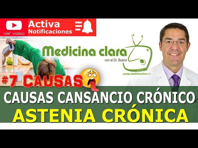  CANSANCIO CRÓNICO  7 CAUSAS del cansancio (FATIGA) crónica. ASTENIA | Medicina Clara