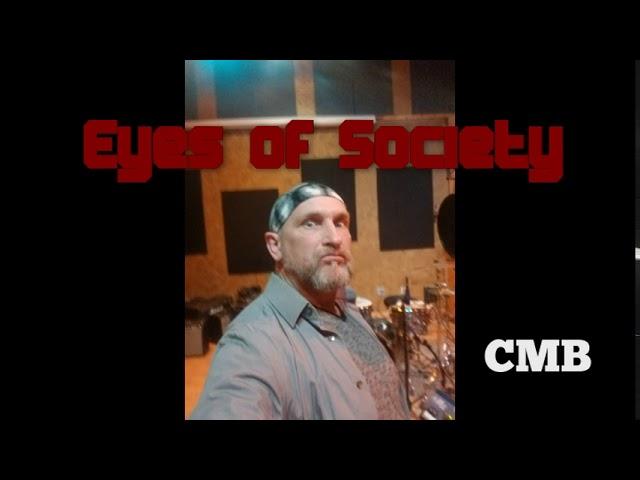 Creative Minds band - CMB - "Eyes of Society"