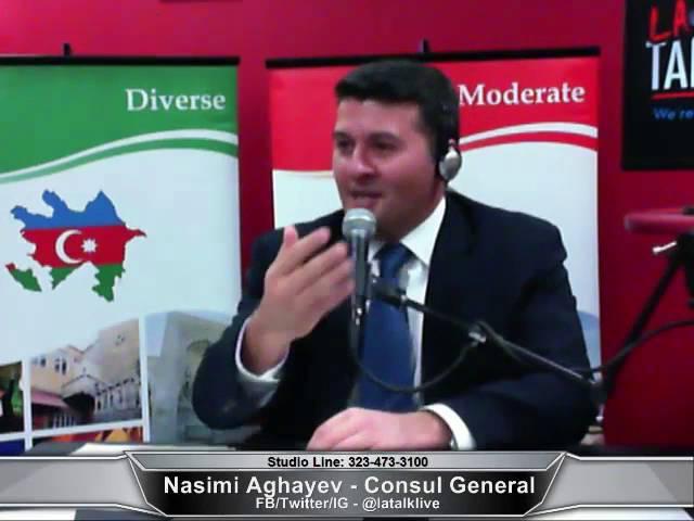 LA TALK LIVE interviews Azerbaijan's Consul General Nasimi Aghayev