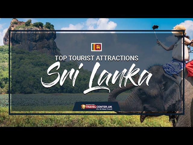 Sri Lanka Tourist Attractions | Where to go in Sri Lanka