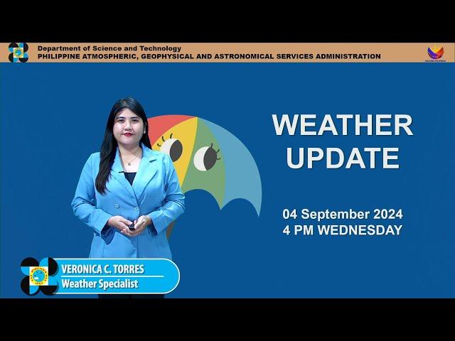 Public Weather Forecast issued at 4PM | September 04, 2024 - Wednesday