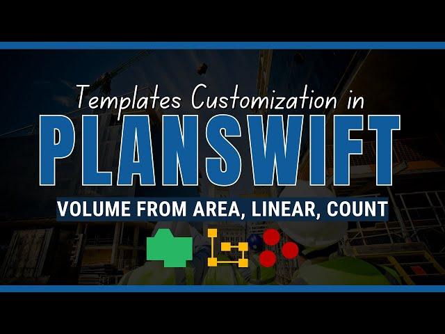 PlanSwift Advance - Templates Customization for Volume Calculations in Area, Linear, and Count Tools