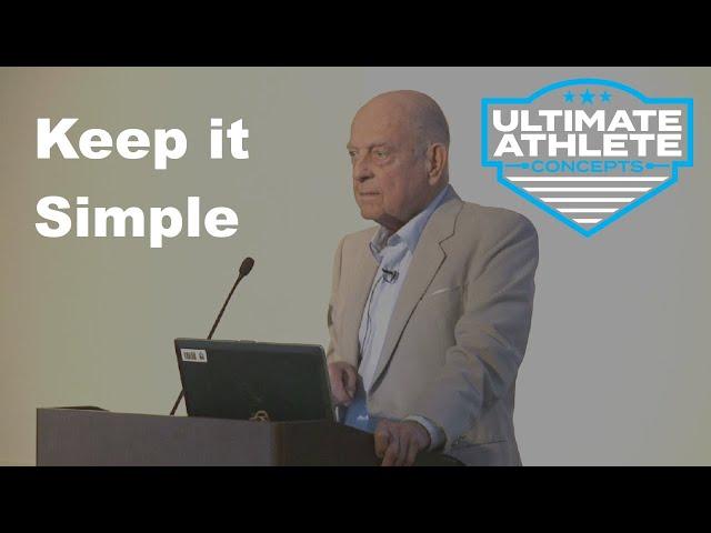 Keep It Simple with Dr. Yessis | Ultimate Athlete Concepts