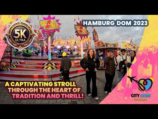 Walking Tour Dive into Hamburg Dom's Seasonal Delights 2023! An Enchanting Experience! 5K HDR #1