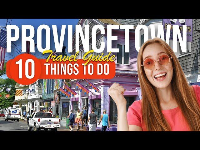 TOP 10 Things to do in Provincetown, Massachusetts 2023!