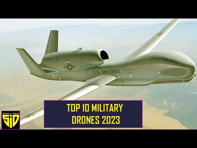 Top 10 Military Drones 2023 | Most Advanced Drones