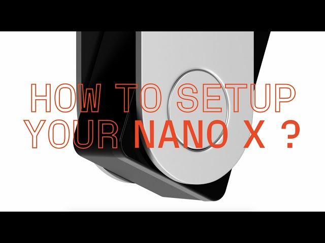 How to set up your Nano X