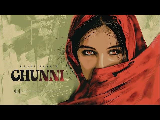 Raahi Rana - Chunni (Official Audio) - Ohnu Suneya Pasand Meri Sadgi