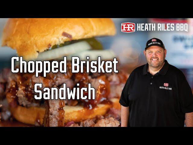 Chopped Brisket Sandwich | Quick and Easy Recipe | Heath Riles BBQ