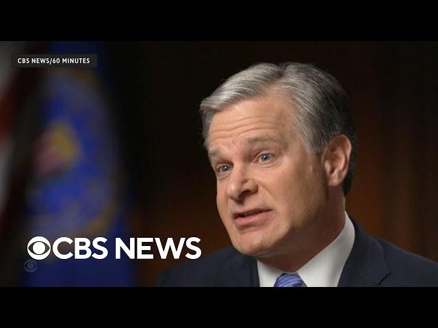 Breaking down outgoing FBI Director Christopher Wray's "60 Minutes" interview