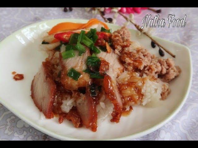 Bí quyết ướp thịt xá xíu chuẩn vị ăn kèm xôi mặn mềm dẻo || Sticky rice with char siu || Natha Food