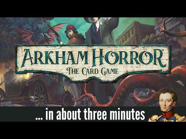 Arkham horror the card game in about 3 minutes