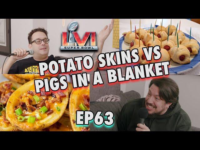 Potato Skins vs Pigs In A Blanket | Sal Vulcano and Joe DeRosa are Taste Buds  |  EP 63