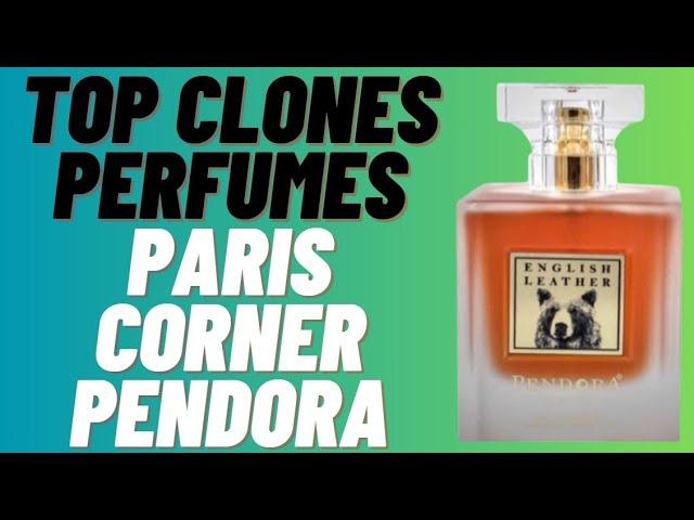 TOP Las mejores fragancias clonadas CLONES PERFUMES Paris Corner PENDORA