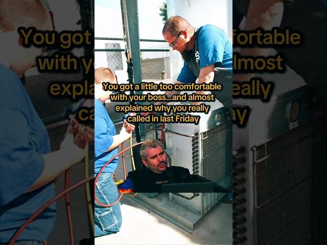 Rule #37: Don’t get to buddy buddy with that boss 🫣 #hvac #hvaccontractor #electrician