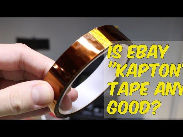 How Good Is Cheap Kapton Tape From eBay?