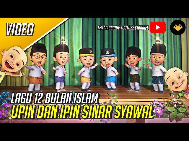 Lagu 12 Bulan Islam - Upin & Ipin Sinar Syawal