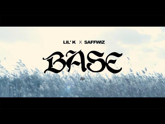 Lil' K x SAFFWIZZ - BASE (Official Music Video)