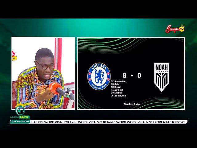 ATTA POKU’S BRILLIANT ANALYSIS OF CHELSEA FC 8-0 NOAH FC, MUDRYK, MBAPPE STRUGGLES & MORE