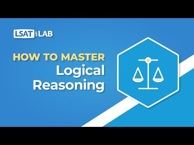 How To Master LR | LSAT Logical Reasoning