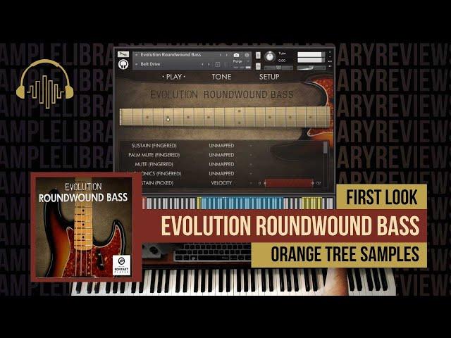 First Look: Evolution Roundwound Bass by Orange Tree Samples