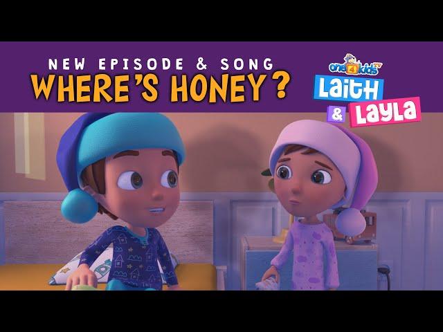 Where's Honey? - Laith & Layla (Ep3)