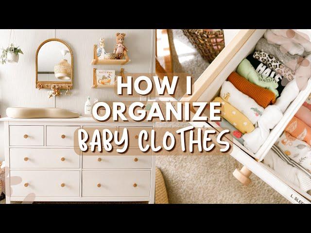 HOW I ORGANIZE BABY CLOTHES!  | Dresser Organization Tips & Tricks!