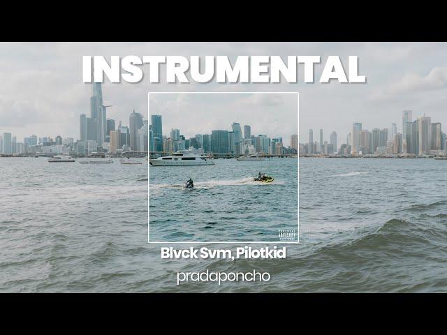 INSTRUMENTAL BEAT : pradaponcho - Blvck Svm, Pilotkid (HQ)