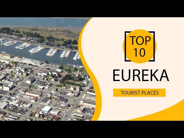 Top 10 Best Tourist Places to Visit in Eureka, California | USA - English