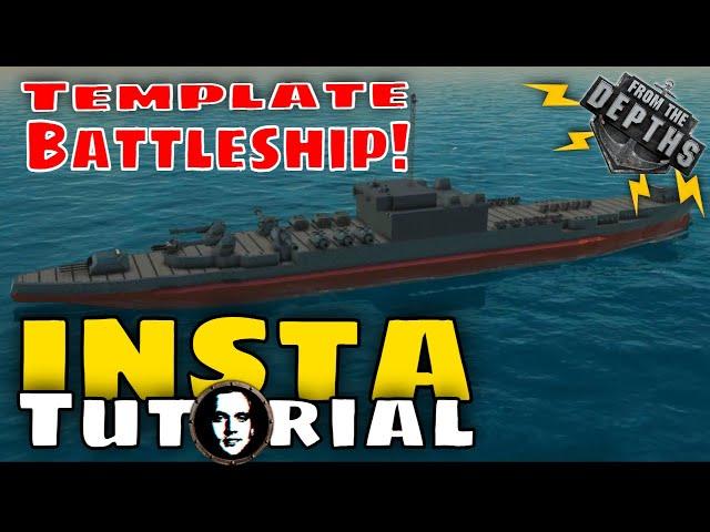 From The Depths INSTANT Tutorial: Template Battleship