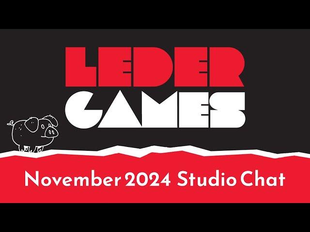 Leder Games | November 5, 2024 - November Studio Chat!