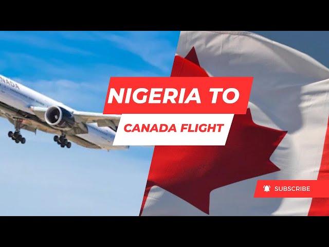 The Price of Lagos & Abuja to Canada Flight Ticket