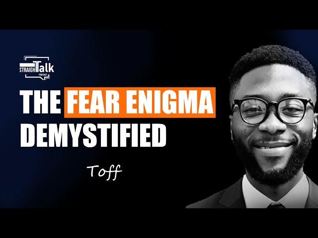 TOFF: THE PSYCHOLOGY OF FEAR (Addressing Forex Fears)