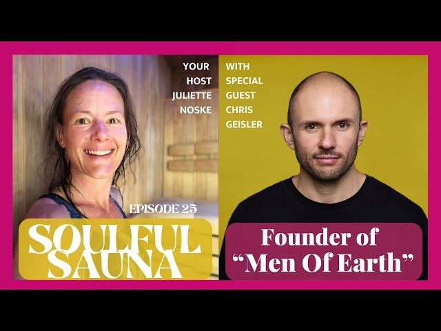 Special Guest Chris Geisler Founder of "Men Of Earth" #25