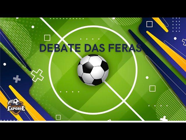 Debate das Feras - BandNews Goiânia/Feras do Esporte - 26/11/2024