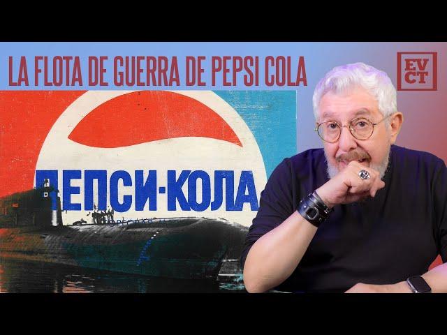 EVCT | Una flota de guerra a cambio de un refresco: cuando Pepsi navegaba