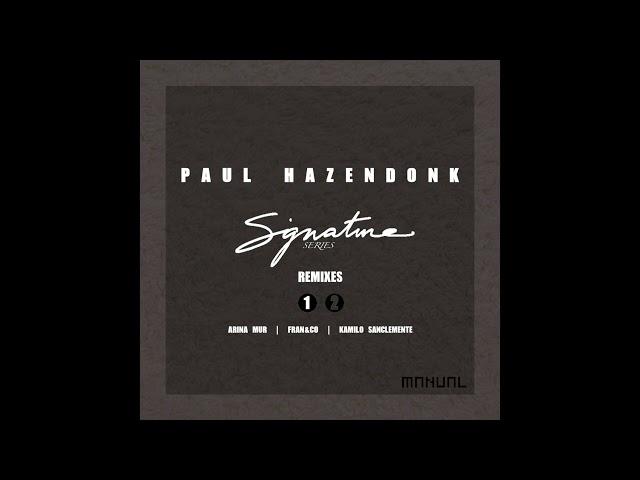 Paul Hazendonk - XOS (Kamilo Sanclemente Remix)